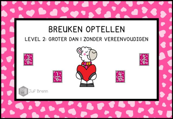 INTERACTIEVE POWERPOINT: BREUKEN OPTELLEN GROTER DAN 1 ZONDER VEREENVOUDIGEN VALENTIJNS EDITION