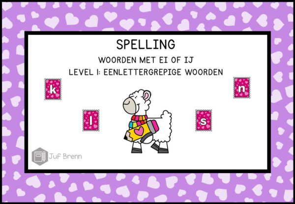 INTERACTIEVE POWERPOINT: SPELLING WOORDEN MET EI OF IJ LEVEL 1 VALENTIJNS EDITION