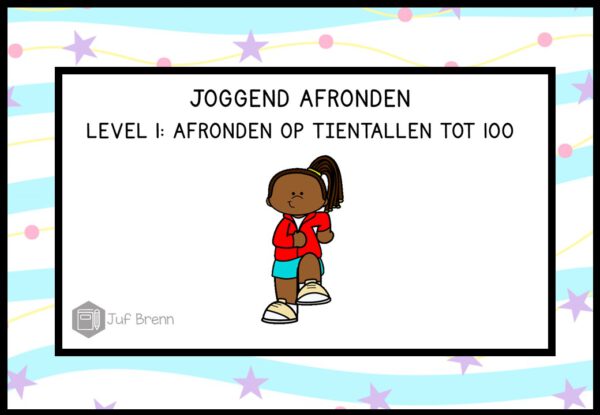 INTERACTIEVE POWERPOINT JOGGEND AFRONDEN LEVEL 1: AFRONDEN OP TIENTALLEN TOT 100