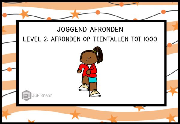 INTERACTIEVE POWERPOINT JOGGEND AFRONDEN LEVEL 2: AFRONDEN OP TIENTALLEN TOT 1000