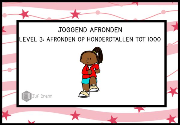 INTERACTIEVE POWERPOINT JOGGEND AFRONDEN LEVEL 3: AFRONDEN OP HONDERDTALLEN TOT 1000