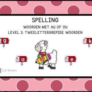 INTERACTIEVE POWERPOINT: SPELLING WOORDEN MET AU OF OU LEVEL 2 VALENTIJNS EDITION