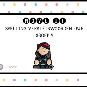 MOVE IT: VERKLEINWOORDEN MET -PJE GROEP 4