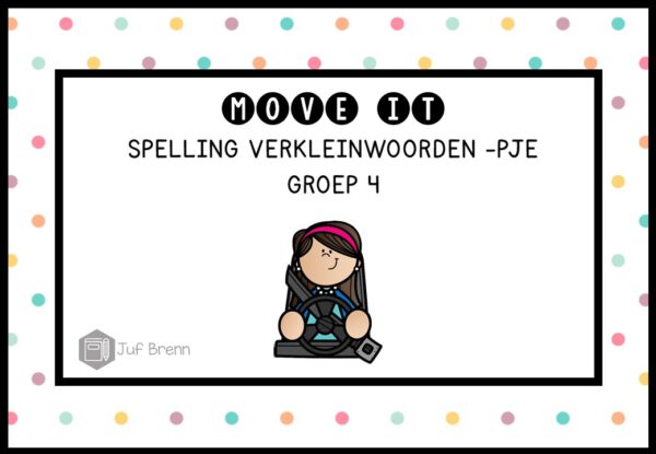 MOVE IT: VERKLEINWOORDEN MET -PJE GROEP 4