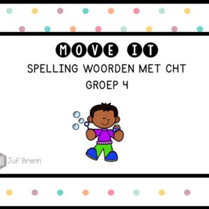 MOVE IT: WOORDEN MET CHT GROEP 4