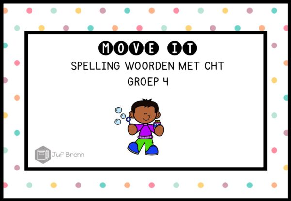 MOVE IT: WOORDEN MET CHT GROEP 4