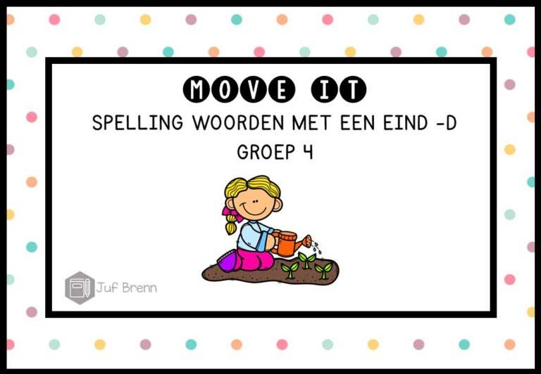 MOVE IT: WOORDEN MET EEN EIND -D GROEP 4 - Juf Brenn