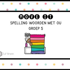 MOVE IT: WOORDEN MET OU GROEP 5