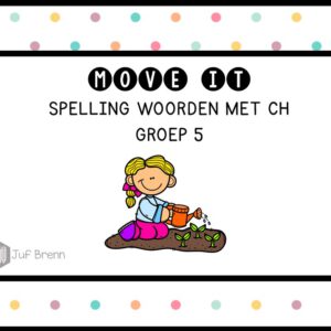 MOVE IT: WOORDEN MET CH GROEP 5