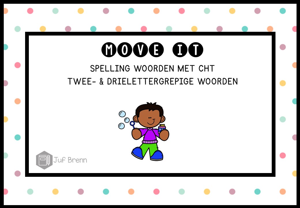 MOVE IT WOORDEN MET CHT GROEP 5 Juf Brenn MOVE IT WOORDEN MET CHT GROEP 5 Juf Brenn