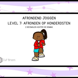 INTERACTIEVE POWERPOINT JOGGEND AFRONDEN LEVEL 7: AFRONDEN OP HONDERDSTEN