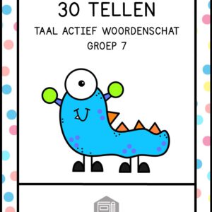 30 TELLEN TAAL ACTIEF WOORDENSCHAT GROEP 7