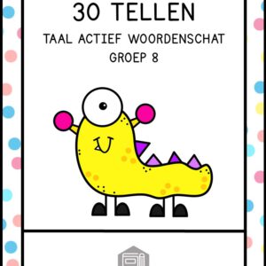 30 TELLEN TAAL ACTIEF WOORDENSCHAT GROEP 8