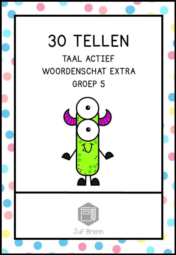30 TELLEN TAAL ACTIEF WOORDENSCHAT EXTRA GROEP 5