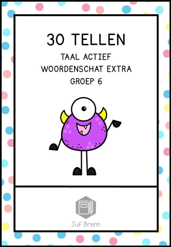 30 TELLEN TAAL ACTIEF WOORDENSCHAT EXTRA GROEP 6