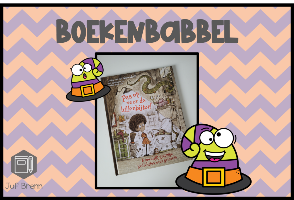 BOEKENBABBEL: PAS OP VOOR DE BILLENBIJTERS! Juf Brenn