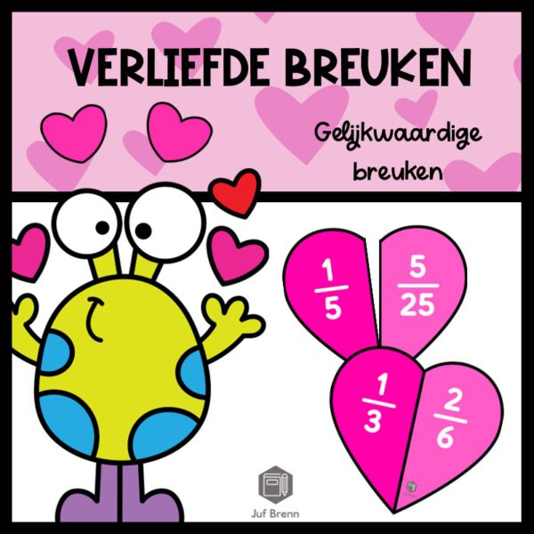 VERLIEFDE BREUKEN: GELIJKWAARDIGE BREUKEN