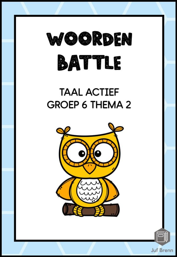 TAAL ACTIEF WOORDEN BATTLE GROEP 6 THEMA 2