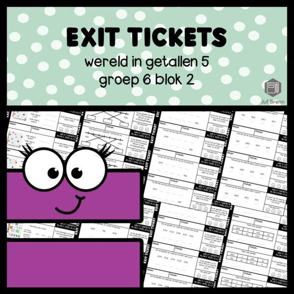 EXIT TICKETS WERELD IN GETALLEN 5 GROEP 6 BLOK 2
