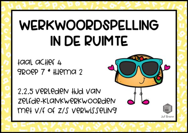 WERKWOORDSPELLING IN DE RUIMTE TAAL ACTIEF 4 GROEP 7 THEMA 2 VERLEDEN