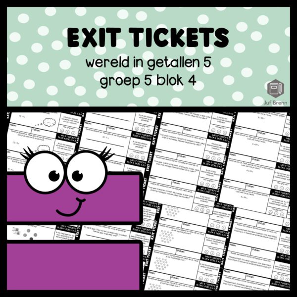 EXIT TICKETS WERELD IN GETALLEN 5 GROEP 5 BLOK 4