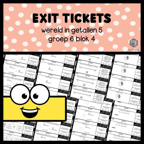 EXIT TICKETS WERELD IN GETALLEN 5 GROEP 6 BLOK 4
