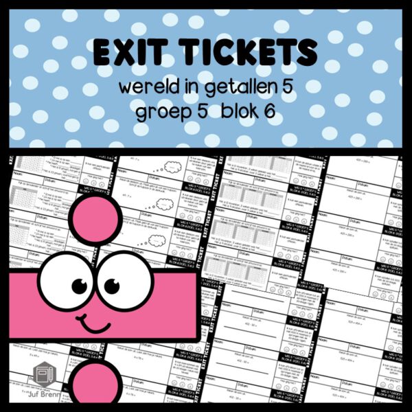EXIT TICKETS WERELD IN GETALLEN 5 GROEP 5 BLOK 6