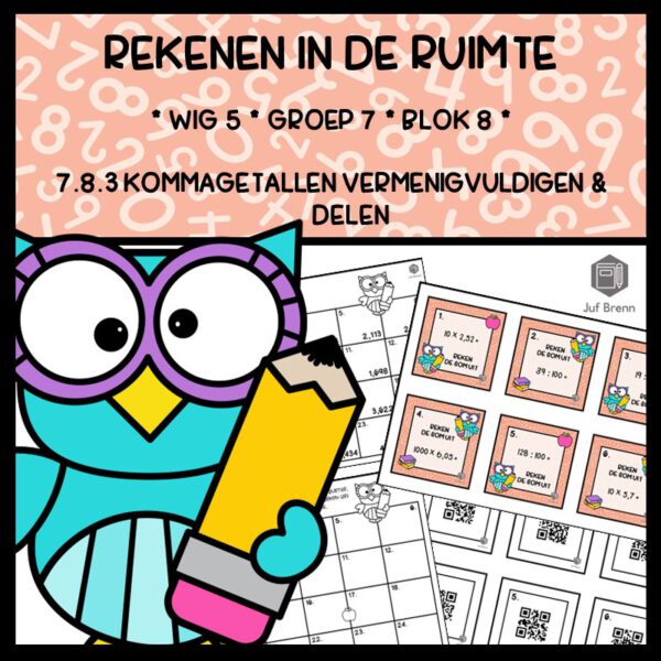 REKENEN IN DE RUIMTE WIG 5 GROEP 7 BLOK 8 KOMMAGETALLEN VERMENIGVULDIGEN EN DELEN
