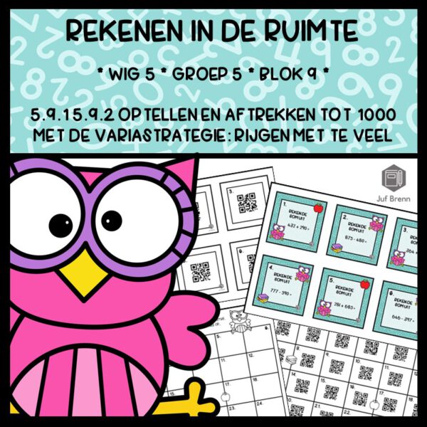 REKENEN IN DE RUIMTE WIG 5 GROEP 5 BLOK 9 OPTELLEN EN AFTREKKEN TOT 1000