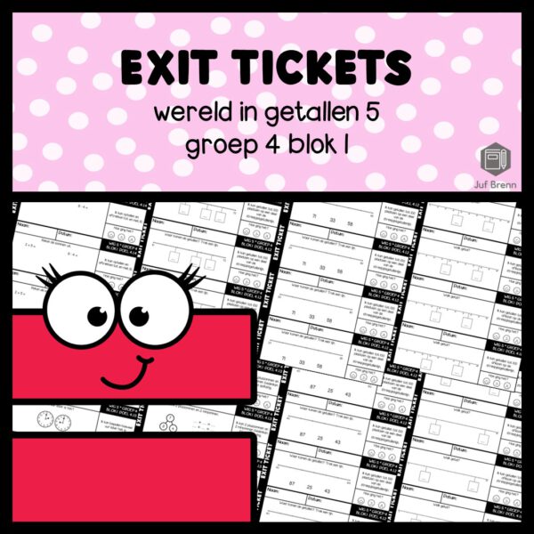 EXIT TICKETS WERELD IN GETALLEN 5 GROEP 4 BLOK 1