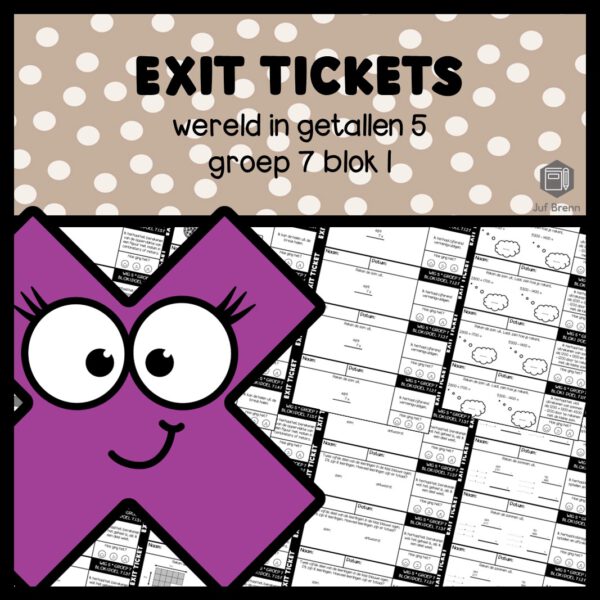 EXIT TICKETS WERELD IN GETALLEN 5 GROEP 7 BLOK 1