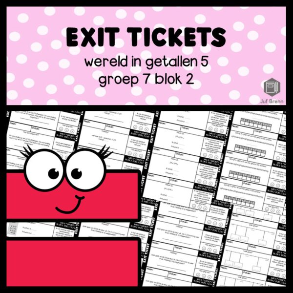 EXIT TICKETS WERELD IN GETALLEN 5 GROEP 7 BLOK 2