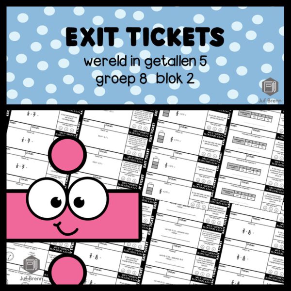 EXIT TICKETS WERELD IN GETALLEN 5 GROEP 8 BLOK 2