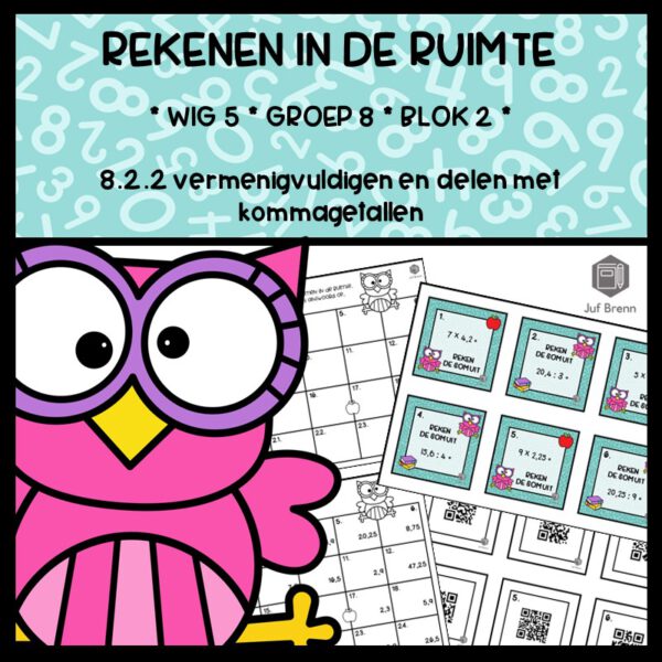 REKENEN IN DE RUIMTE WIG 5 GROEP 8 BLOK 2 VERMENIGVULDIGEN EN DELEN KOMMAGETALLEN