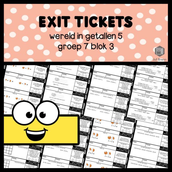 EXIT TICKETS WERELD IN GETALLEN 5 GROEP 7 BLOK 3