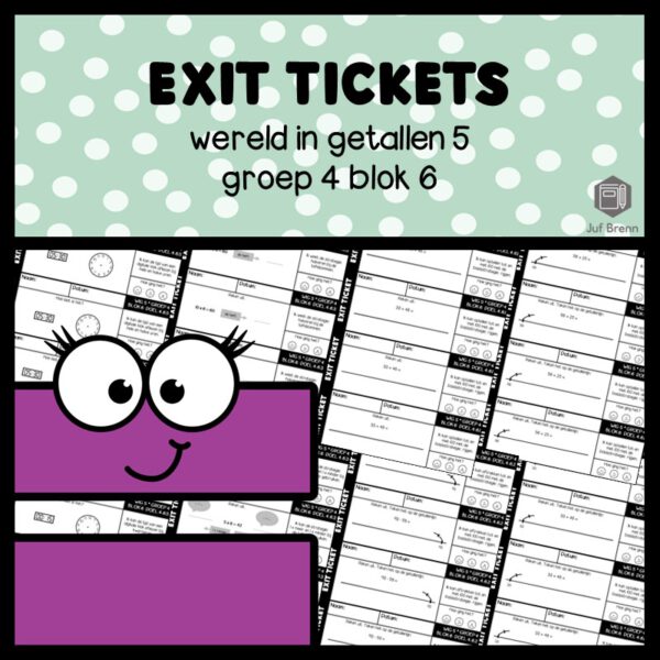 EXIT TICKETS WERELD IN GETALLEN 5 GROEP 4 BLOK 6