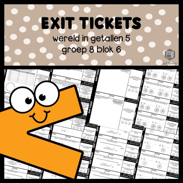 EXIT TICKETS WERELD IN GETALLEN 5 GROEP 8 BLOK 6