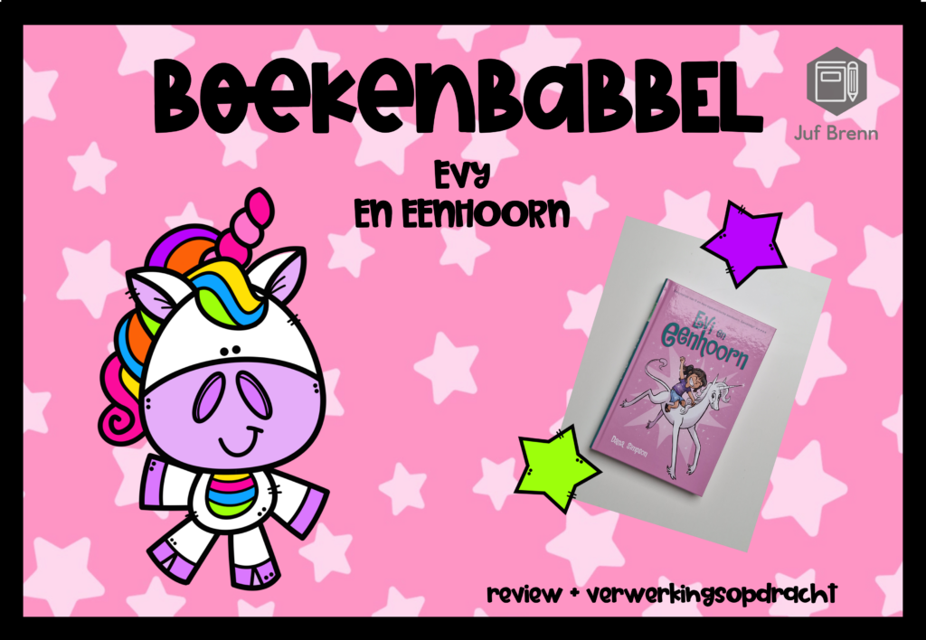 BOEKENBABBEL: EVY EN EENHOORN Juf Brenn