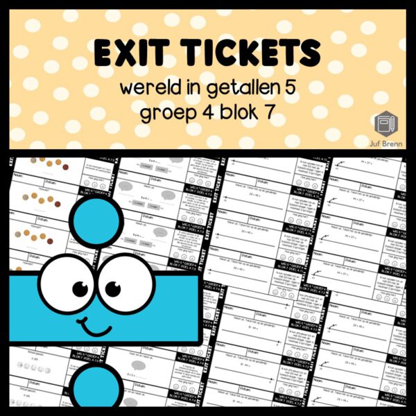 EXIT TICKETS WERELD IN GETALLEN 5 GROEP 4 BLOK 7