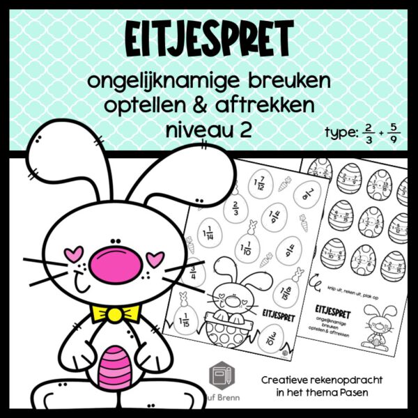 EITJESPRET: ONGELIJKNAMIGE BREUKEN OPTELLEN EN AFTREKKEN NIVEAU 2