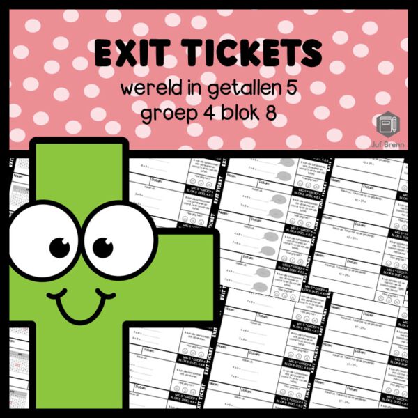 EXIT TICKETS WERELD IN GETALLEN 5 GROEP 4 BLOK 8