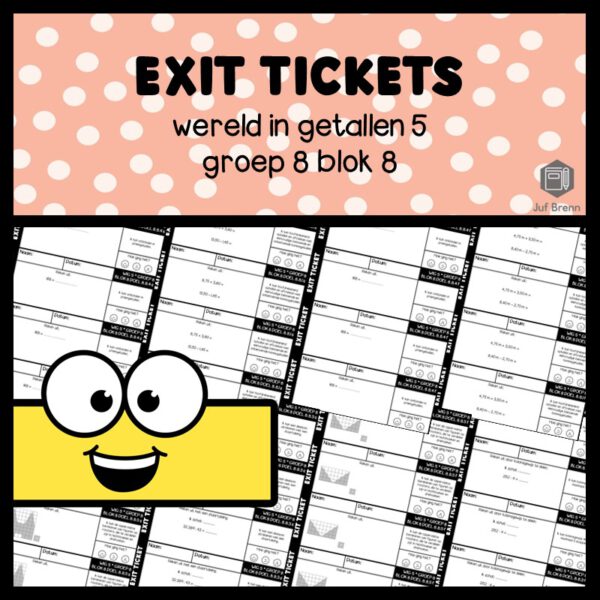 EXIT TICKETS WERELD IN GETALLEN 5 GROEP 8 BLOK 8