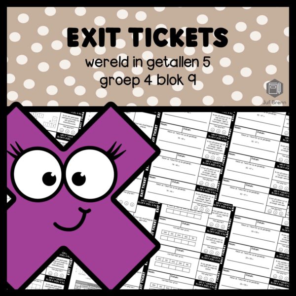 EXIT TICKETS WERELD IN GETALLEN 5 GROEP 4 BLOK 9