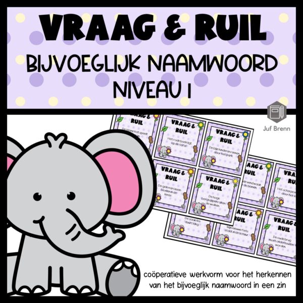 VRAAG & RUIL: BIJVOEGLIJK NAAMWOORD NIVEAU 1