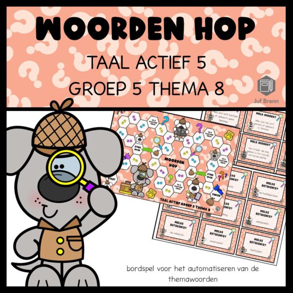 TAAL ACTIEF VERSIE 5 WOORDEN HOP GROEP 5 THEMA 8