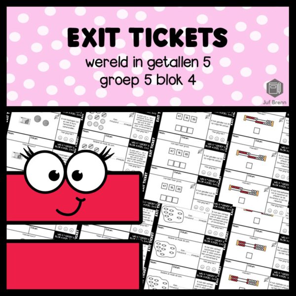EXIT TICKETS WERELD IN GETALLEN 5 GROEP 3 BLOK 4