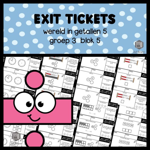 EXIT TICKETS WERELD IN GETALLEN 5 GROEP 3 BLOK 5