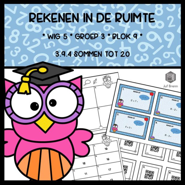 REKENEN IN DE RUIMTE WIG 5 GROEP 3 BLOK 9 SOMMEN TOT 20
