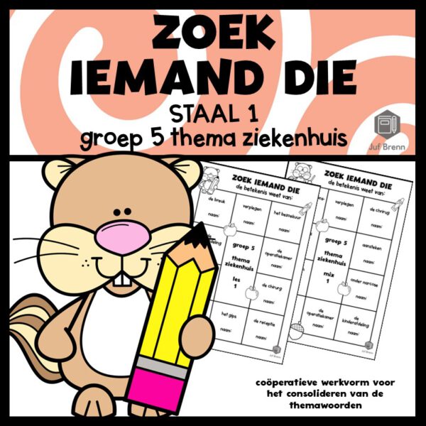 STAAL 1 WOORDENSCHAT ZOEK IEMAND DIE GROEP 5 THEMA ZIEKENHUIS