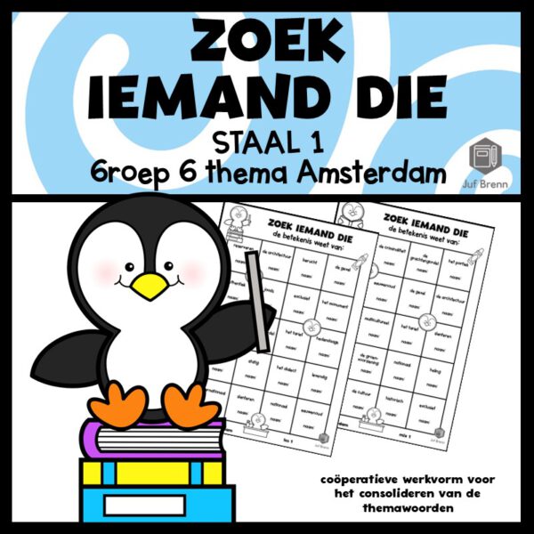 STAAL 1 WOORDENSCHAT ZOEK IEMAND DIE GROEP 6 THEMA AMSTERDAM